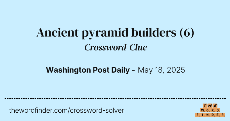 Ancient pyramid builders crossword clue image