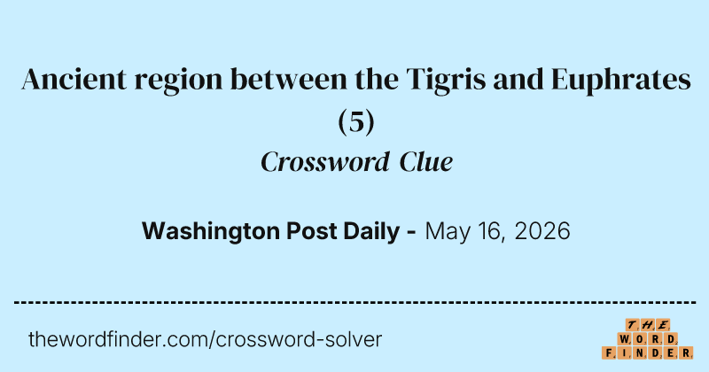 Ancient region between the Tigris and Euphrates crossword clue image