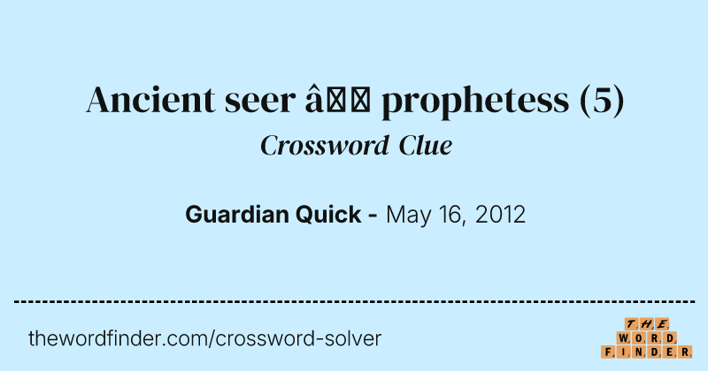 Ancient seer — prophetess crossword clue image