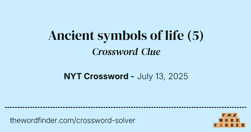 Ancient symbols of life crossword clue image