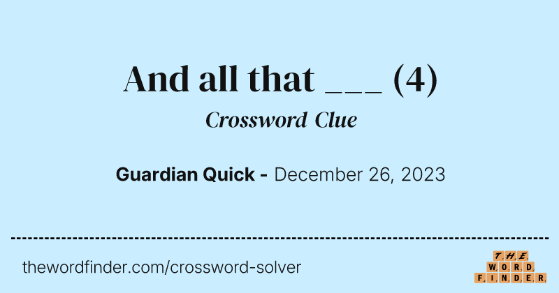 And all that ___ crossword clue image
