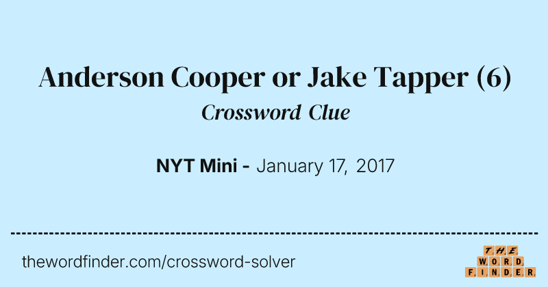 Anderson Cooper or Jake Tapper crossword clue image