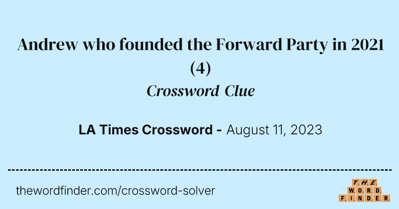 Andrew who founded the Forward Party in 2021 crossword clue image