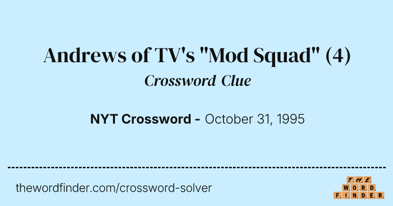 Andrews of TV's "Mod Squad" crossword clue image