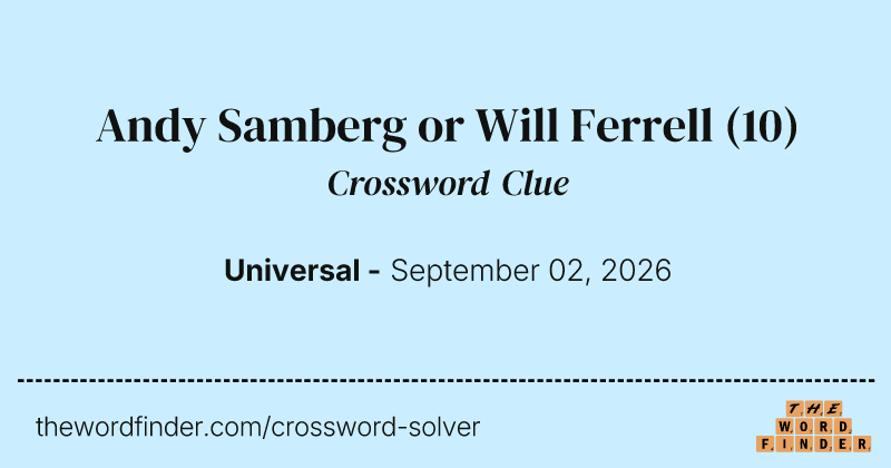 Andy Samberg or Will Ferrell crossword clue image