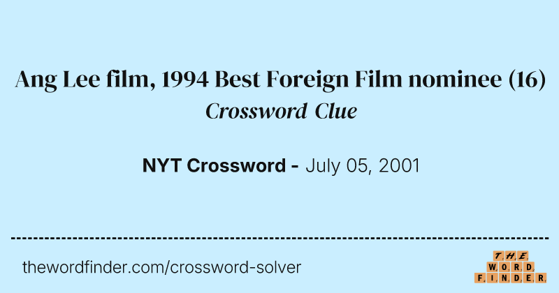 Ang Lee film, 1994 Best Foreign Film nominee crossword clue image