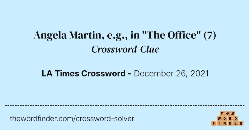 Angela Martin, e.g., in "The Office" crossword clue image