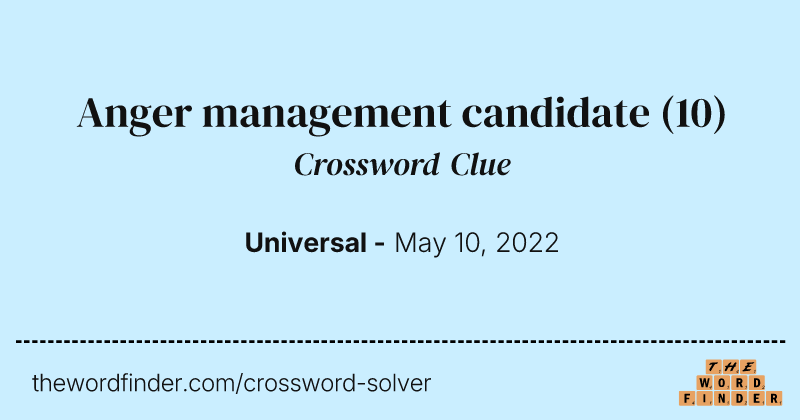 Anger management candidate crossword clue image