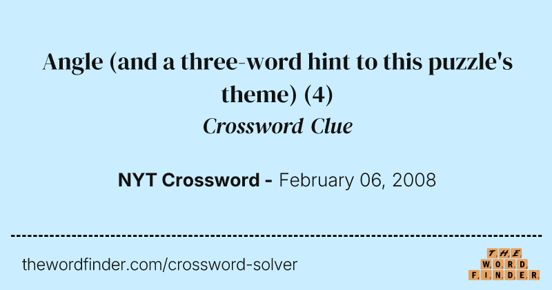 Angle (and a three-word hint to this puzzle's theme) crossword clue image