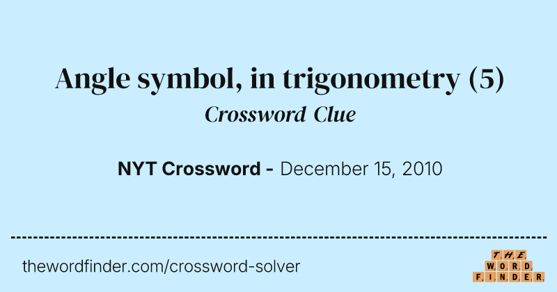 Angle symbol, in trigonometry crossword clue image