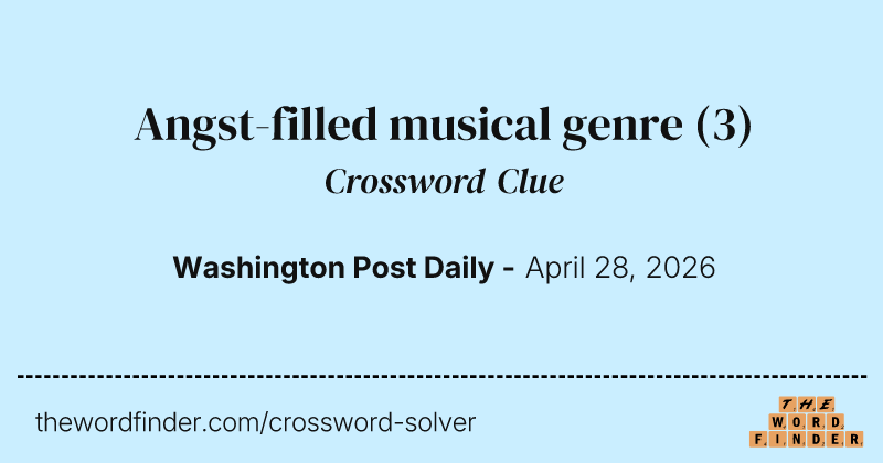 Angst-filled musical genre crossword clue image
