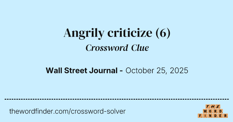 Angrily criticize crossword clue image