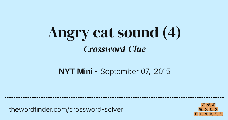Angry cat sound crossword clue image
