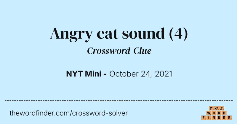 Angry cat sound crossword clue image