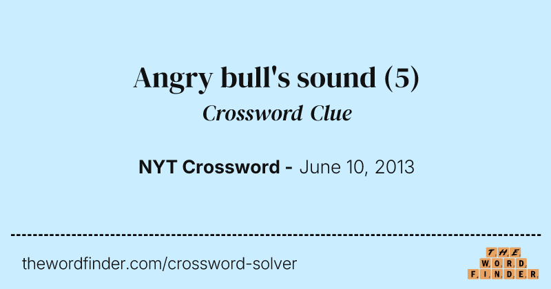 Angry bull's sound crossword clue image