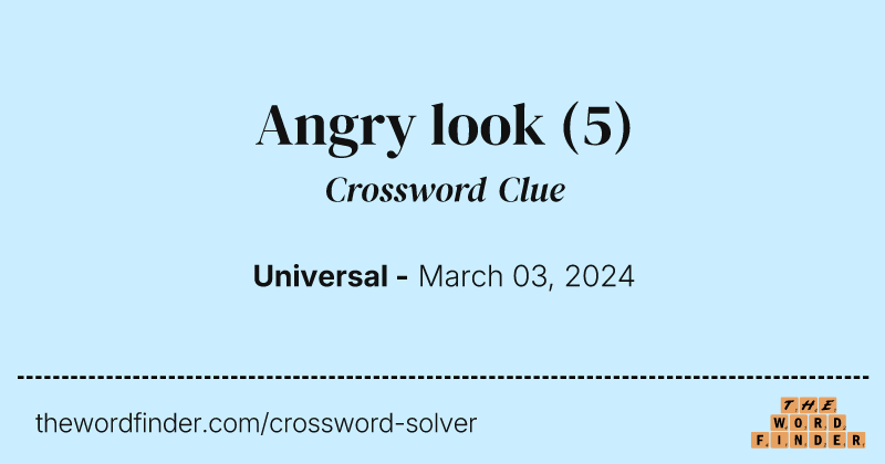 Angry look crossword clue image