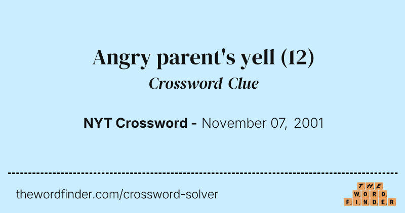 Angry parent's yell crossword clue image