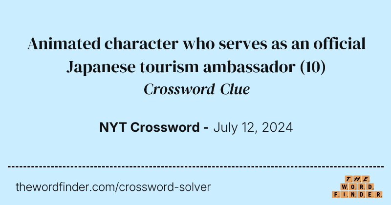 Animated character who serves as an official Japanese tourism ambassador crossword clue image