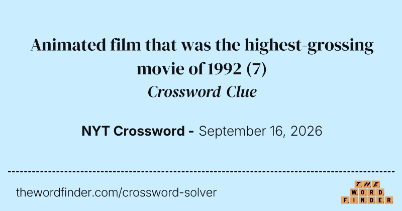 Animated film that was the highest-grossing movie of 1992 crossword clue image