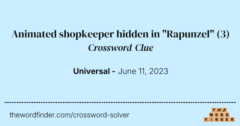 Animated shopkeeper hidden in "Rapunzel" crossword clue image