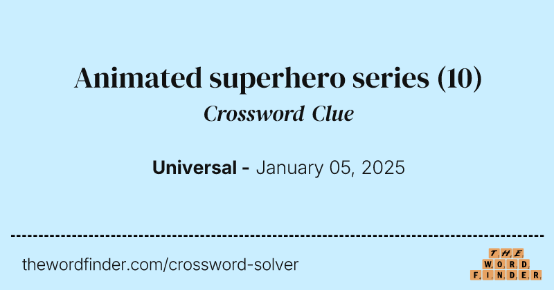 Animated superhero series crossword clue image