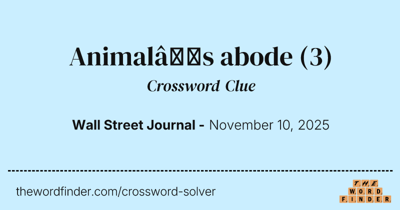 Animal’s abode crossword clue image