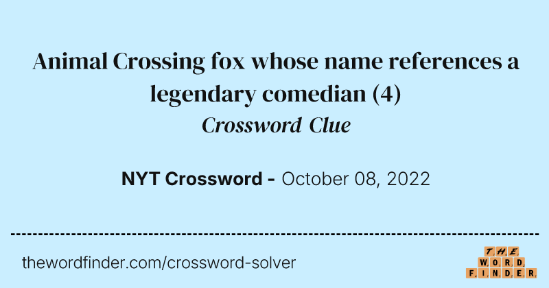 Animal Crossing fox whose name references a legendary comedian crossword clue image