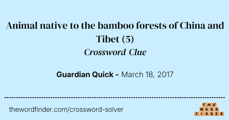 Animal native to the bamboo forests of China and Tibet crossword clue image