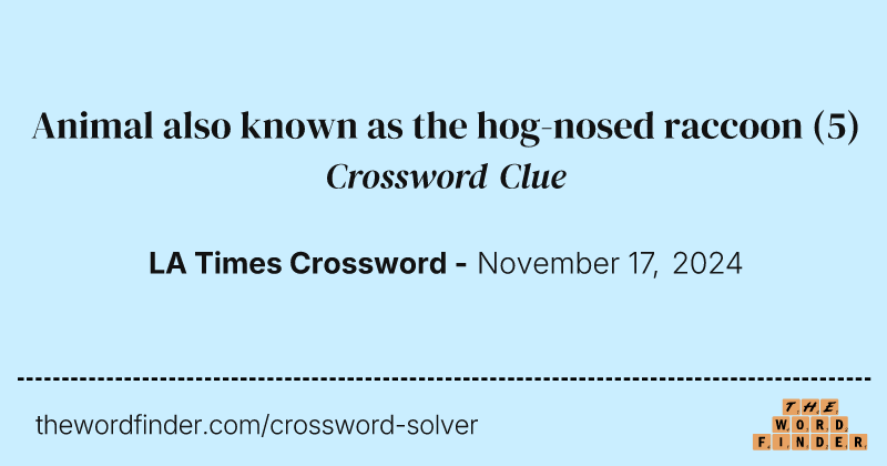 Animal also known as the hog-nosed raccoon crossword clue image