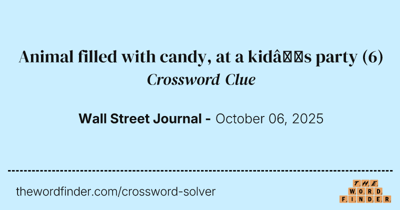 Animal filled with candy, at a kid’s party crossword clue image