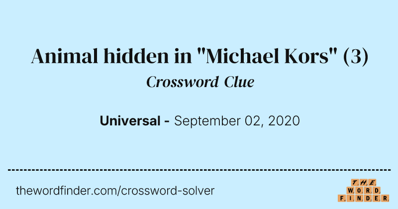 Animal hidden in "Michael Kors" crossword clue image