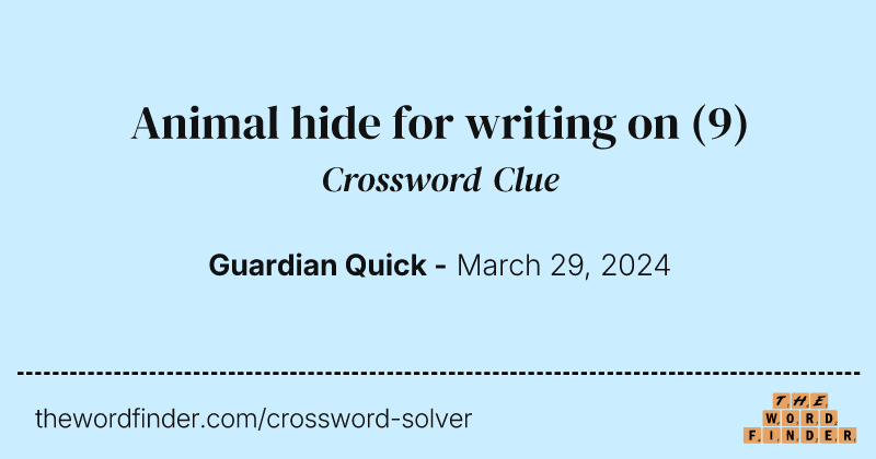 Animal hide for writing on crossword clue image