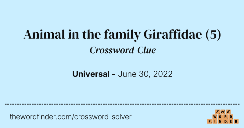 Animal in the family Giraffidae crossword clue image