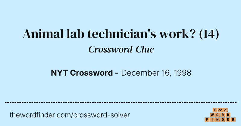 Animal lab technician's work? crossword clue image