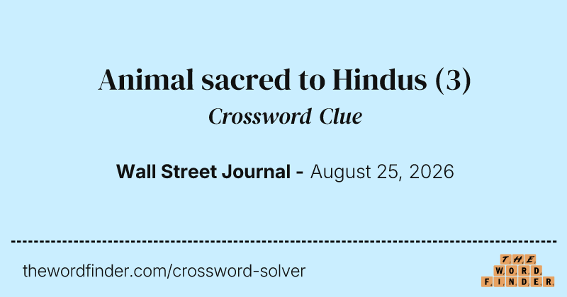 Animal sacred to Hindus crossword clue image