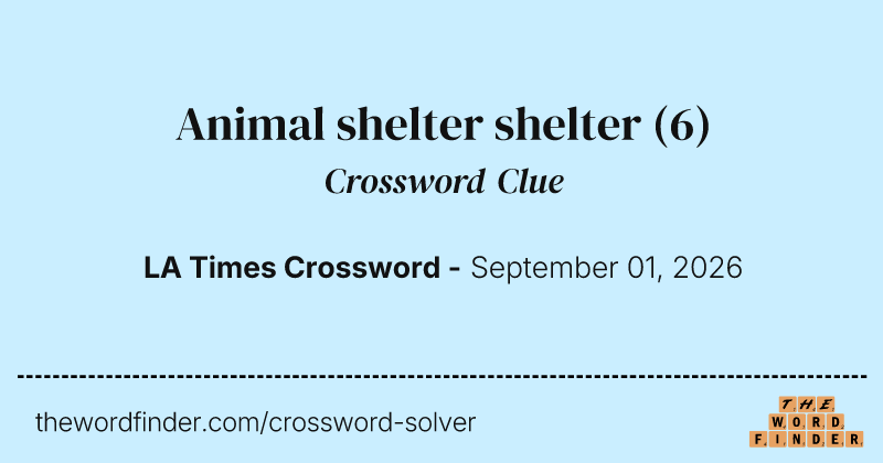 Animal shelter shelter crossword clue image