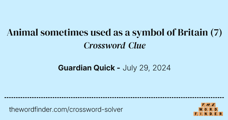 Animal sometimes used as a symbol of Britain crossword clue image