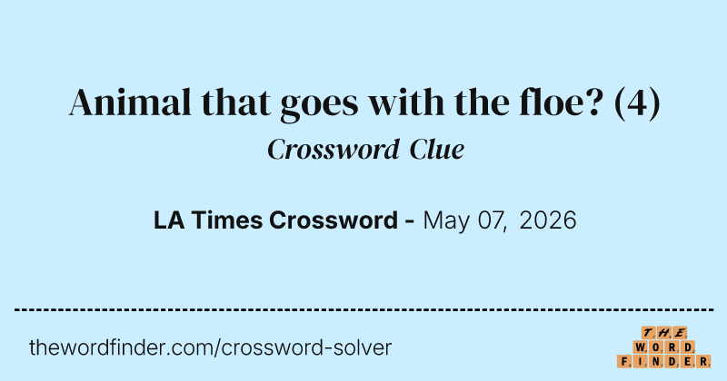 Animal that goes with the floe? crossword clue image
