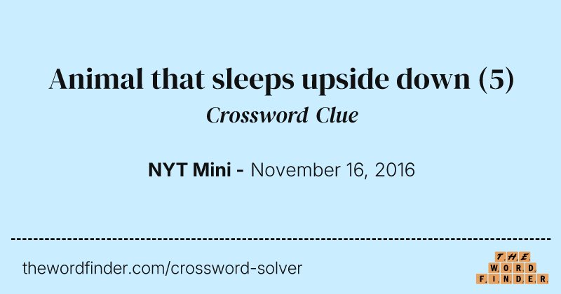 Animal that sleeps upside down crossword clue image