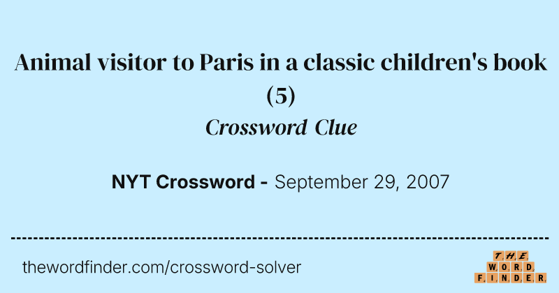 Animal visitor to Paris in a classic children's book crossword clue image