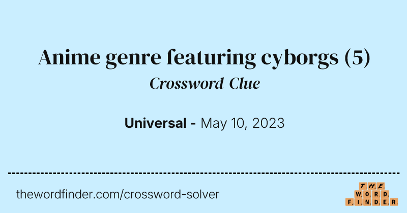 Anime genre featuring cyborgs crossword clue image