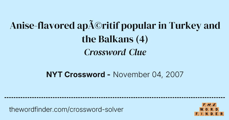 Anise-flavored apéritif popular in Turkey and the Balkans crossword clue image