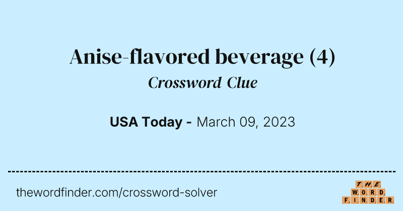 Anise-flavored beverage crossword clue image