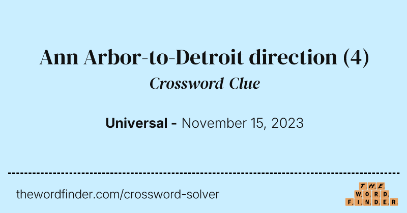 Ann Arbor-to-Detroit direction crossword clue image