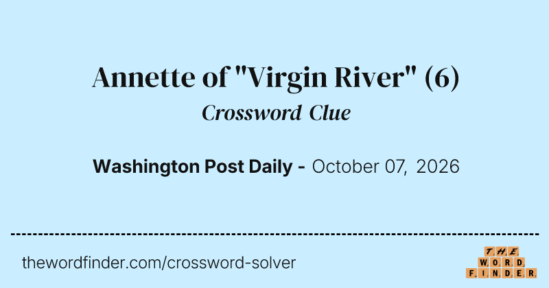 Annette of "Virgin River" crossword clue image