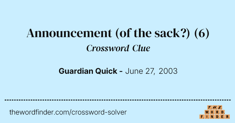 Announcement (of the sack?) crossword clue image