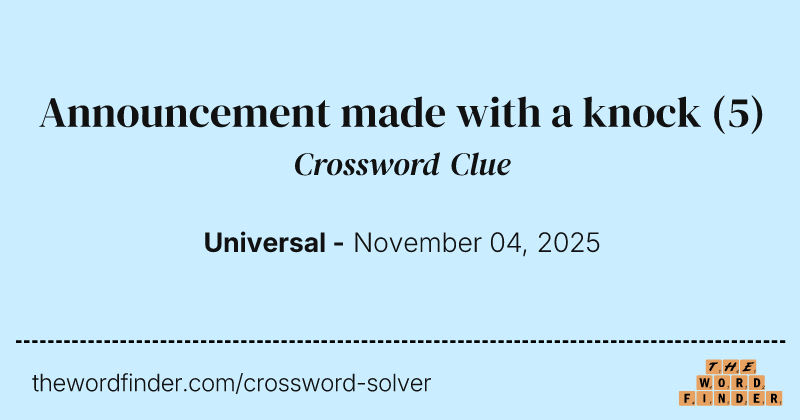 Announcement made with a knock crossword clue image
