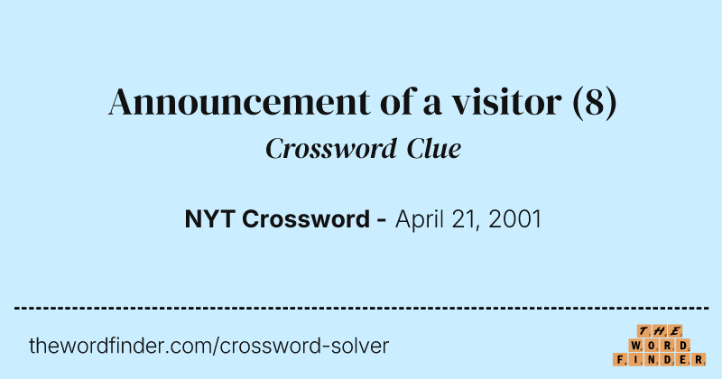 Announcement of a visitor crossword clue image