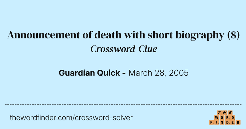 Announcement of death with short biography crossword clue image