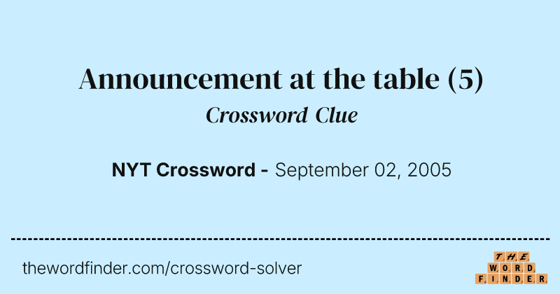 Announcement at the table crossword clue image